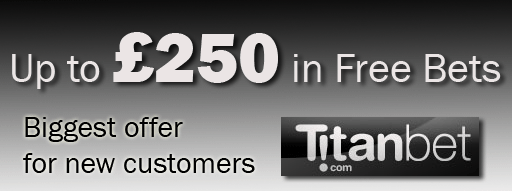 £250 Free Bet Offer from Titanbet